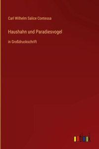 Haushahn und Paradiesvogel