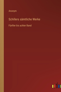 Schillers sämtliche Werke