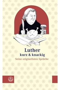 Luther - Kurz & Knackig