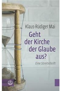 Geht Der Kirche Der Glaube Aus?