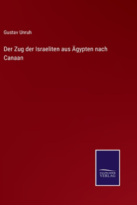 Zug der Israeliten aus Ägypten nach Canaan