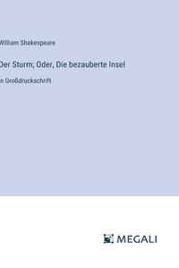 Der Sturm; Oder, Die bezauberte Insel