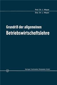 Grundriß Der Allgemeinen Betriebswirtschaftslehre