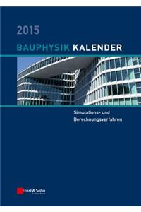 Bauphysik-Kalender 2015 - Schwerpunkt - Simulations- und Berechnungsverfahren