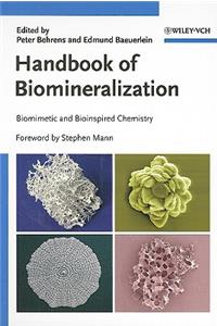 Handbook of Biomineralization - Biomimetic and Bioinspired Chemistry V 2