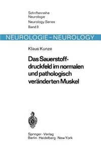 Das Sauerstoffdruckfeld Im Normalen Und Pathologisch Veränderten Muskel