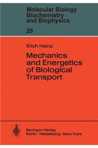 Mechanics and Energetics of Biological Transport