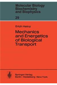 Mechanics and Energetics of Biological Transport