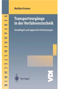 Transportvorg Nge in Der Verfahrenstechnik: Grundlagen Und Apparative Umsetzungen