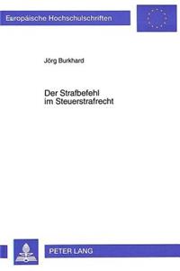 Der Strafbefehl Im Steuerstrafrecht