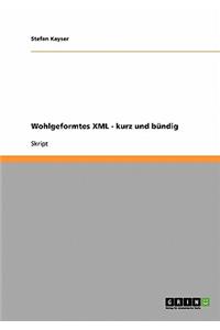 Wohlgeformtes XML - kurz und bündig