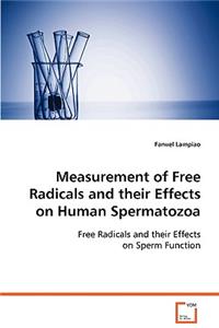 Measurement of Free Radicals and their Effects on Human Spermatozoa