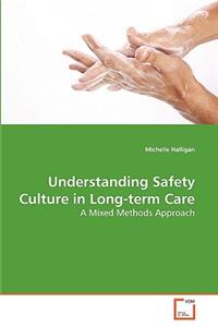 Understanding Safety Culture in Long-term Care