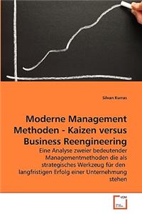 Moderne Management Methoden - Kaizen versus Business Reengineering