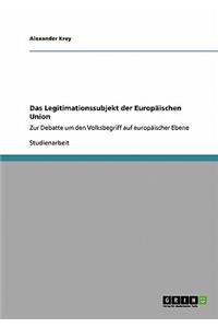 Das Legitimationssubjekt der Europäischen Union