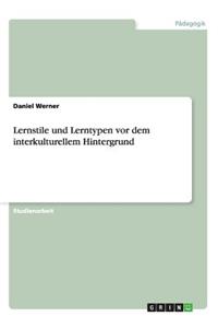 Lernstile und Lerntypen vor dem interkulturellem Hintergrund