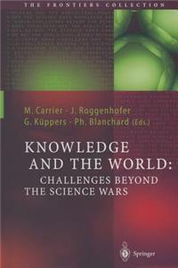Knowledge and the World: Challenges Beyond the Science Wars