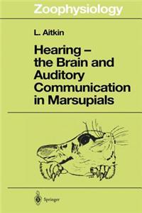 Hearing -- The Brain and Auditory Communication in Marsupials