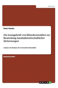 Aussagekraft von Bilanzkennzahlen zur Beurteilung haushaltswirtschaftlicher Zielsetzungen