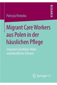 Migrant Care Workers Aus Polen in Der Häuslichen Pflege