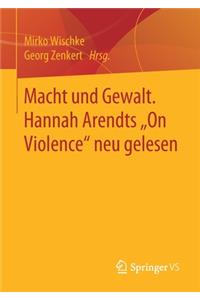 Macht und Gewalt. Hannah Arendts „On Violence