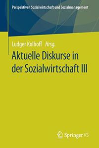 Aktuelle Diskurse in Der Sozialwirtschaft III