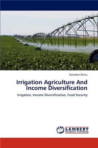 Irrigation Agriculture And Income Diversification