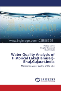 Water Quality Analysis of Historical Lake(Hamisar)- Bhuj, Gujarat, India