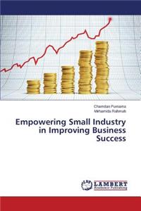 Empowering Small Industry in Improving Business Success