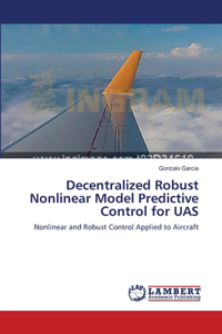 Decentralized Robust Nonlinear Model Predictive Control for UAS