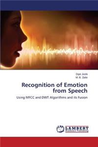 Recognition of Emotion from Speech