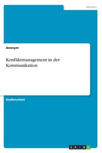 Konfliktmanagement in der Kommunikation