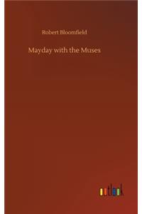 Mayday with the Muses