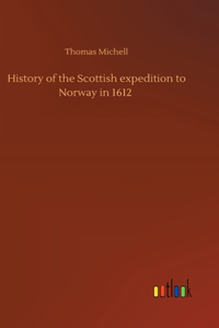 History of the Scottish expedition to Norway in 1612