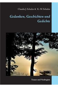 Gedanken, Geschichten und Gedichte: Trauer und Neubeginn