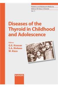 Diseases of the Thyroid in Childhood and Adolescence: 11 (Pediatric & Adolescent Medicine)