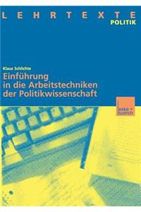 Einführung in Die Arbeitstechniken Der Politikwissenschaft