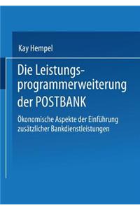 Die Leistungs-programmerweiterung der POSTBANK