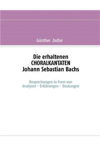 erhaltenen CHORALKANTATEN Johann Sebastian Bachs