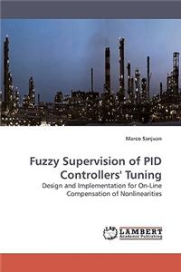 Fuzzy Supervision of Pid Controllers' Tuning