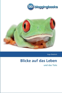 Blicke auf das Leben