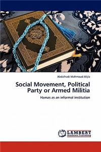 Social Movement, Political Party or Armed Militia