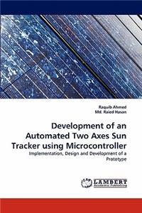 Development of an Automated Two Axes Sun Tracker Using Microcontroller