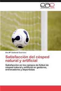 Satisfaccion del Cesped Natural y Artificial