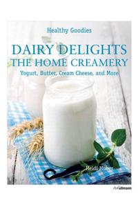Dairy Delights: The Home Creamery