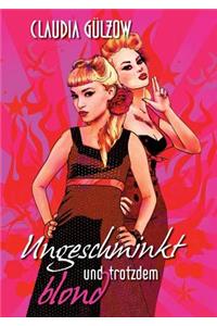 Ungeschminkt und trotzdem blond