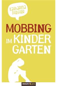Mobbing - im Kindergarten