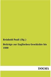 Beiträge zur Englischen Geschichte bis 1880