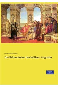 Die Bekenntnisse des heiligen Augustin