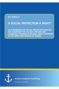 Is Social Protection a Right?